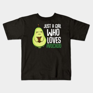 Avocado - Just A Gril Who Loves Avocado Kids T-Shirt